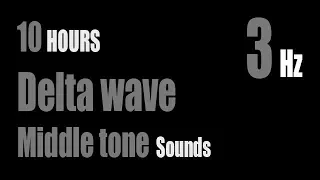 Delta waves sounds 3Hz Middle tone | White noise | Deep sleep | Black Screen | Dark Screen