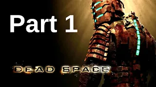 Dead Space Walkthrough Gameplay - Part 1 (Remake Hype Playthrough)