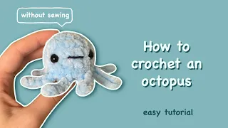 How to crochet an octopus without sewing