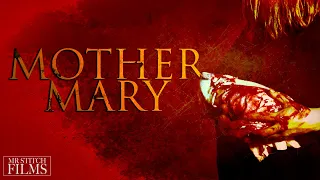 Horror Short Film "Mother Mary"