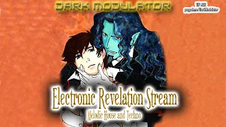 Melodic House and Techno  ELECTRONIC REVELATION  with DJ DARK MODULATOR