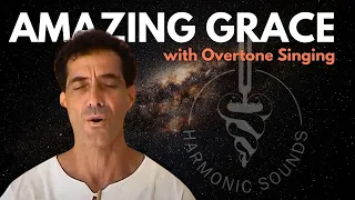 Amazing Grace with Overtone Singing by Nestor Kornblum