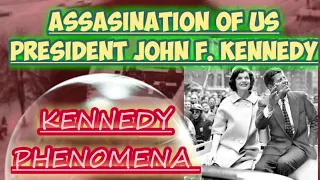 Assasination of US President JOHN FITZGERALD KENNEDY《kennedy phenomena》