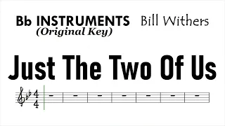 Just The Two Of Us Bb Instruments Original Key Sheet Music Backing Track Play Along Partitura
