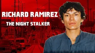 Richard Ramirez - The Night Stalker