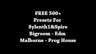 Free 500+ Presets For Sylenth1 & spire - Edm - Bigroom - Melbourne - Prog House