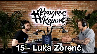 #ProgressReport - 15 - Luka Zorenč