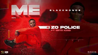 04. BLACKNONDE - ZO POLICE Feat. 2BTO KING (Audio)