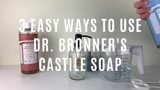 3 Easy Ways to Use Dr. Bronner's Castile Soap