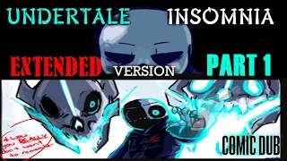 INSOMNIA -UnderTale Comic Dub- EXTENDED VERSION!!! Part 1