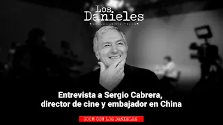 Entrevista a Sergio Cabrera, director de cine y embajador en China | Los Danieles