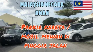 Malaysia negara aman || kenapa di Malaysia setap rumah pasti ada kereta/mobil