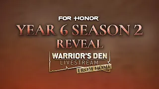 For Honor: Warrior’s Den Y6S2 REVEAL LIVESTREAM June 9 2022 | Ubisoft [NA]