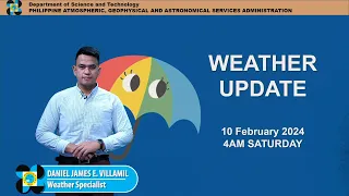 Public Weather Forecast issued at 4AM | February 10, 2024 - Saturday