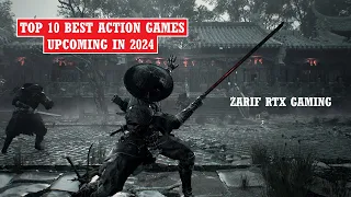 Top 10 Upcoming Best Action Adventure Games of 2024 | Zarif RTX Gaming