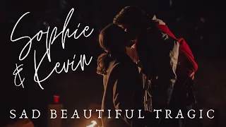 Kevin & Sophie | Sad Beautiful Tragic