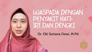 Waspada dengan Penyakit Hati! ini Obatnya | Dr. Oki Setiana Dewi, M. Pd