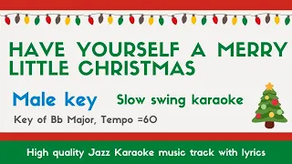 Have yourself a merry little Christmas - male singers [Sing along JAZZ KARAOKE] Holiday song