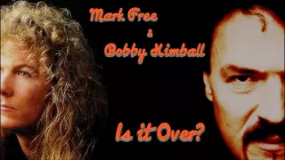 Mark Free & Bobby Kimball - Is it Over?