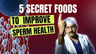 5 secret foods-To improve -Sperm health |Dr. Sunil Jindal|Jindal Hospital Meerut