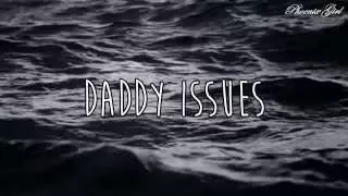 The Neighbourhood - Daddy Issues [Sub español + Lyrics]