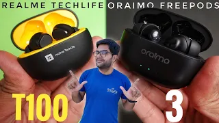 realme Techlife Buds T100 VS ORAIMO FreePods 3 True Wireless Earbuds ⚡⚡ Which One to Consider 🤔🤔