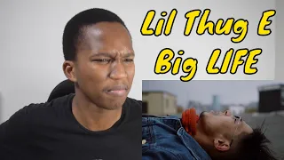 Lil Thug E - Big LIFE REACTION