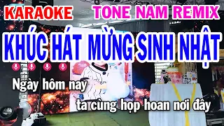 Karaoke Remix Khúc Hát Mừng Sinh Nhật Tone Nam | Chúc Mừng Sinh Nhật Remix Karaoke