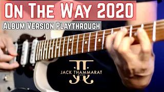 “On The Way” 2020 (Album Version Playthrough)