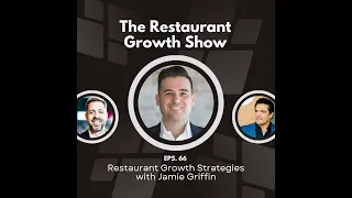 Restaurant Growth Strategies with Jamie Griffin