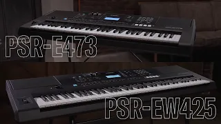 Yamaha PSR E473 and PSR EW425 - A New World Of Sound Generation Possibilities.