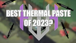 What Is The Best Thermal Paste of 2023? | Product Testing