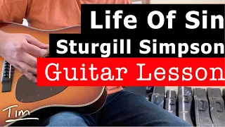 Sturgill Simpson Life Of Sin Guitar Lesson, Chords, and Tutorial