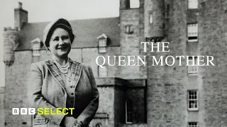 The Queen Mother | BBC Select