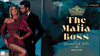 THE MAFIA BOSS : UNWANTED WIFE | EP: 37&38 | HINDI STORY | AUDIOBOOK | LOVE STORIES | HINDI | NOVEL