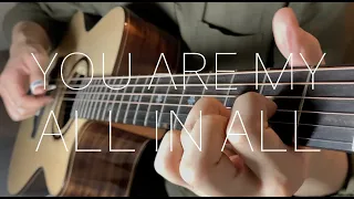 You Are My All In All - Fingerstyle Guitar Cover