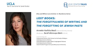 Lost Books: The Forgetfulness of Writing and the Forgetting of Jewish Past - Annette Yoshiko Reed
