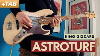 ASTROTURF - King Gizzard & The Lizard Wizard | Bass Cover + Play Along Tabs