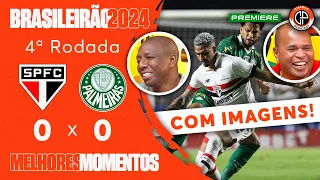 SÃO PAULO 0 X 0 PALMEIRAS - MELHORES MOMENTOS COM IMAGENS (CHARLA + PREMIERE)