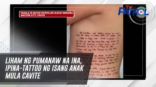 Liham ng pumanaw na ina, ipina-tattoo ng isang anak mula Cavite | TV Patrol