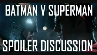 Batman v Superman Spoiler Discussion