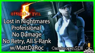 Resident Evil 5 (PC) Lost in Nightmares No Damage - Professional, No Retry, All S-Rank w/MattDaRoc