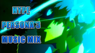HYPE Persona 3 Related Music | [From P3 - PQ2] | Persona 3, FES, Movies, Q & Q2