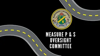 Measure P and S Oversight Committee Meeting