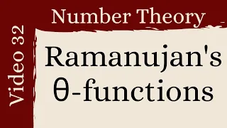 Ramanujan's Theta Functions -- Number Theory 32