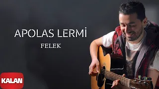 Apolas Lermi - Felek I 2014 © Kalan Müzik
