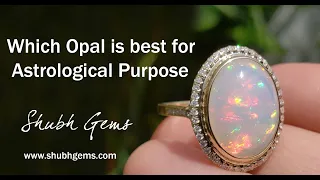 Which Opal is best for Astrological Purpose