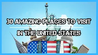 30 AMAZING PLACES TO VISIT IN THE UNITED STATES - TRAVEL VIDEO