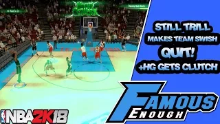 NBA 2K18 PROAM SPORTSCENTER: STILL TRILL MAKES TEAM SWISH QUIT+HG GETS CLUTCH+MORE!!