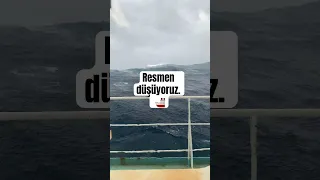 🚢Yaklaşık 12 metre büyüklüğünde dalga.🤦🏻‍♂️